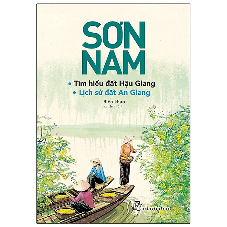 Sơn Nam - Lịch Sử Khẩn Hoang Miền Nam Và Tìm Hiểu Đất Hậu Giang - Ảnh 3