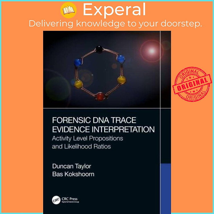 Sách - Forensic DNA Trace Evidence Interpretation - Activity Level Propositions by Duncan Taylor (UK edition, paperback)