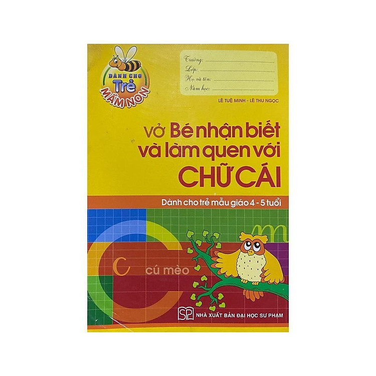Bé Vào Lớp 1 – Vở Bé Nhận Biết & Làm Quen Chữ Cái (4 – 5T)