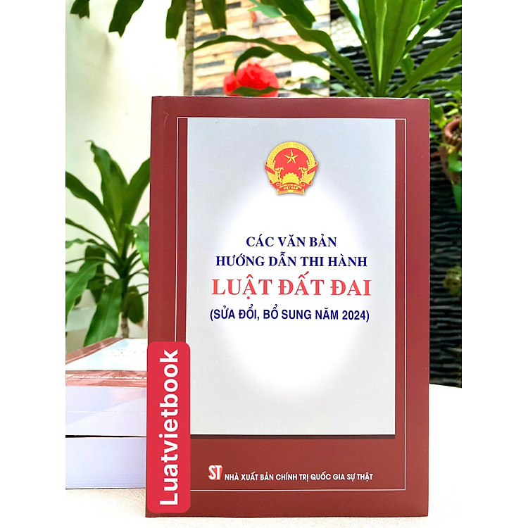 Các Văn Bản Hướng Dẫn Thi Hành Luật Đất Đai (Sửa đổi, bổ sung năm 2024)