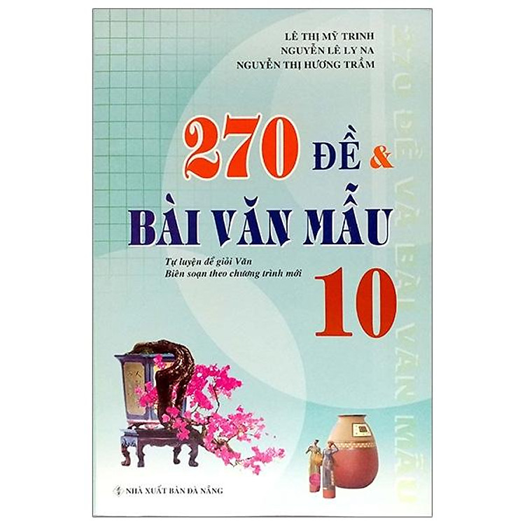 270 Đề Và Bài Văn Mẫu Lớp 10