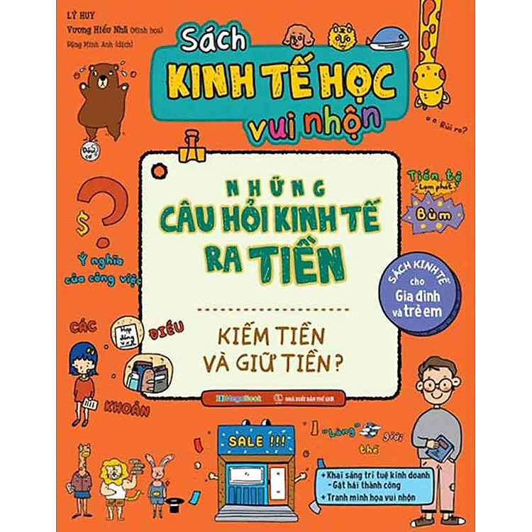 Sách Kinh Tế Học Vui Nhộn - Những Câu Hỏi Kinh Tế Ra Tiền - Kiếm Tiền Và Giữ Tiền?
