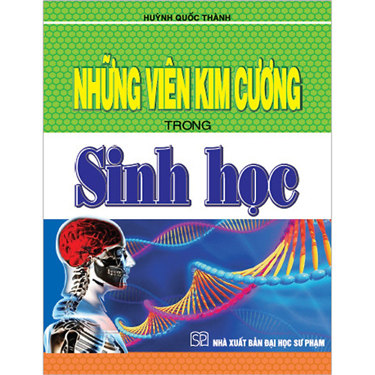 Những Viên Kim Cương Trong Sinh Học (Tái Bản)