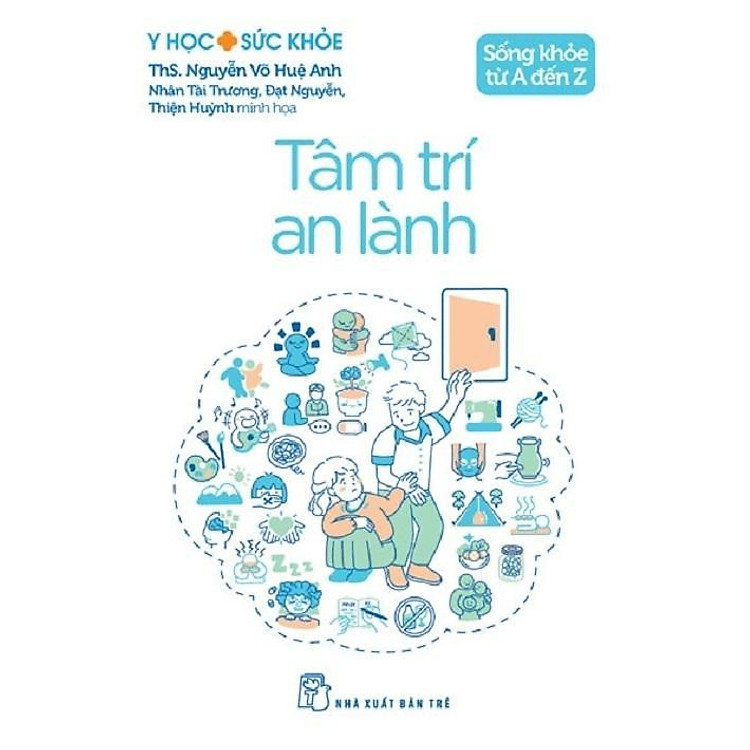 Sống Khỏe Từ A Đến Z – Tâm Trí An Lành – Y Học Sức Khỏe
