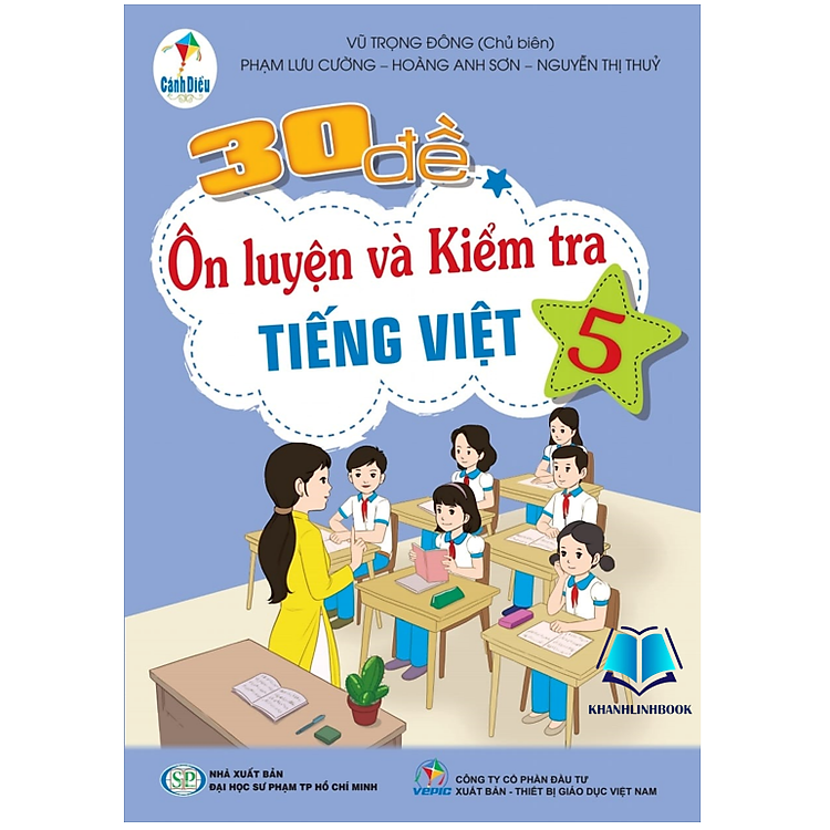30 Đề Ôn Luyện Và Kiểm Tra Tiếng Việt 5 (Cánh Diều)