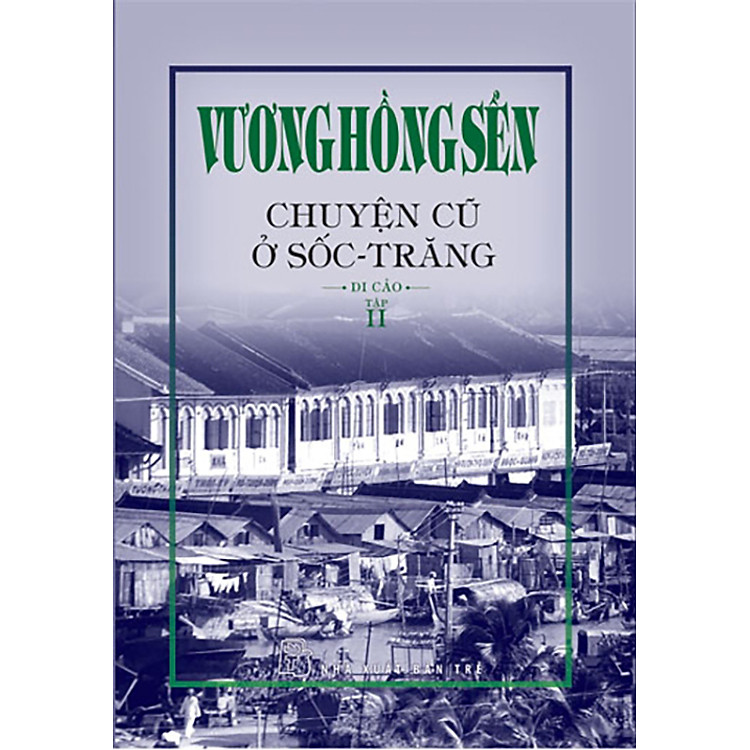 Chuyện Cũ Ở Sốc-Trăng – Di Cảo (Tập 2)
