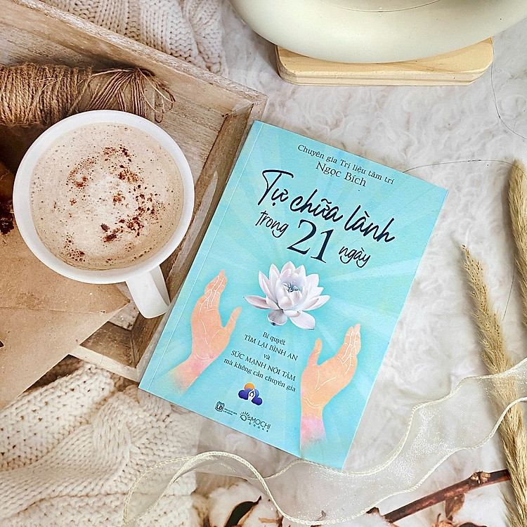 Tự chữa lành trong 21 ngày: Bí quyết tìm lại bình an và sức mạnh nội tâm