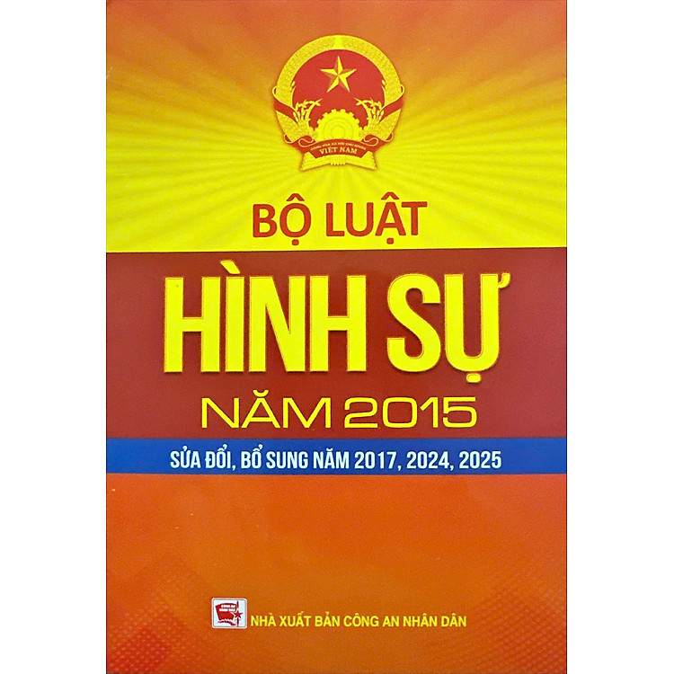 Bộ Luật Hình Sự Năm 2015 (Được Sửa Đổi, Bổ Sung Năm 2017, 2024, 2025) (DH)
