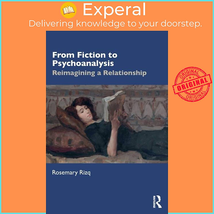 Sách - From Fiction to Psychoanalysis - Reimagining a Relationship by Rosemary Rizq (UK edition, paperback)