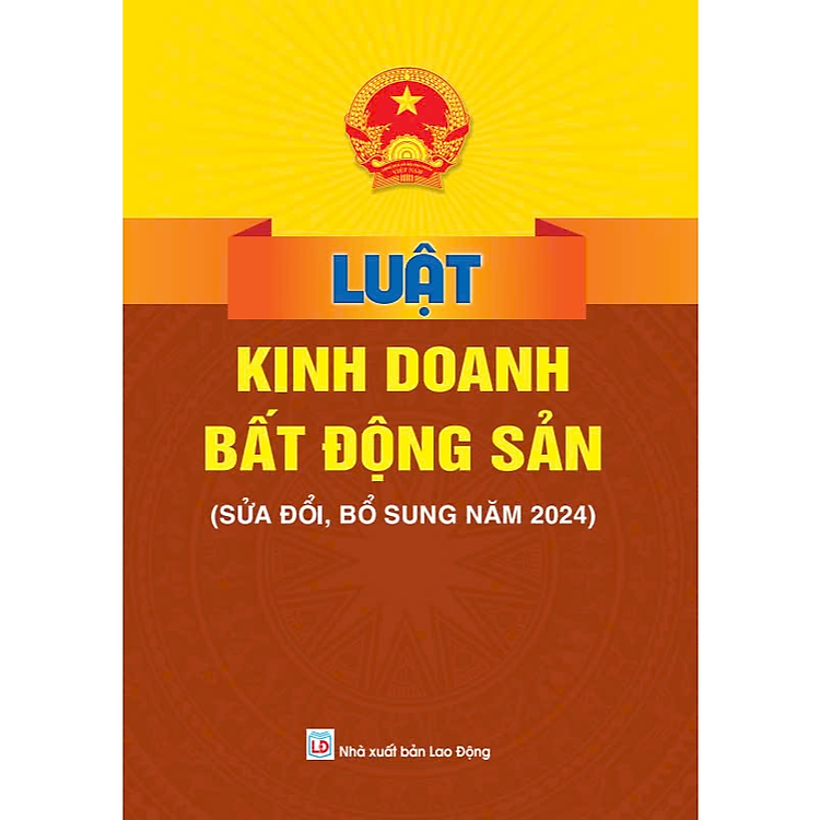 Luật Kinh Doanh Bất Động Sản (Sửa Đổi Bổ Sung Năm 2024)