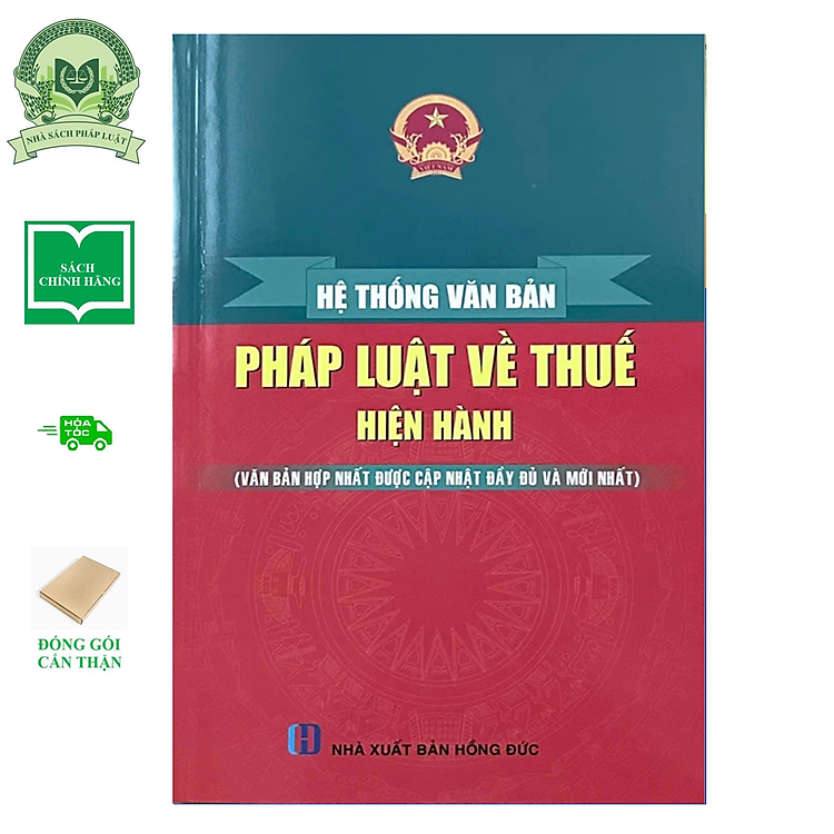 Hệ Thống Văn Bản Pháp Luật Về Thuế Hiện Hành (Văn Bản Hợp Nhất Được Cập Nhật Đầy Đủ)
