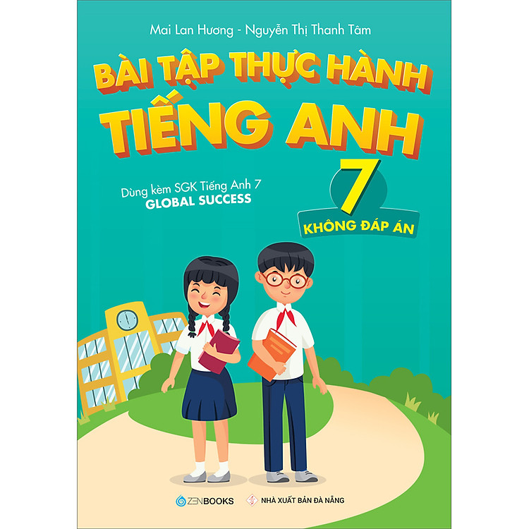 Sách Bài Tập Thực Hành Tiếng Anh 7 (Không Đáp Án) - Dùng Kèm SGK Tiếng Anh 7 GLOBAL SUCCESS