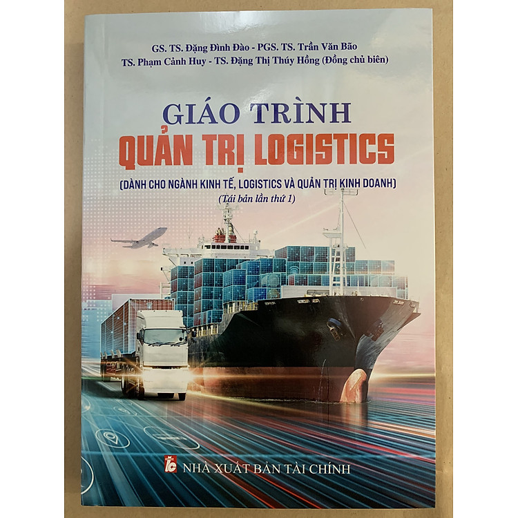 Giáo Trình Quản Trị Logistics – Đặng Đình Đào (Tái Bản 2023)