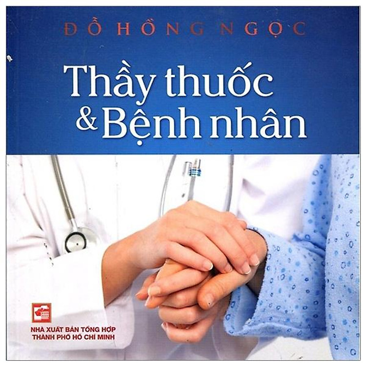 Thầy Thuốc Và Bệnh Nhân (Tái Bản 2019)