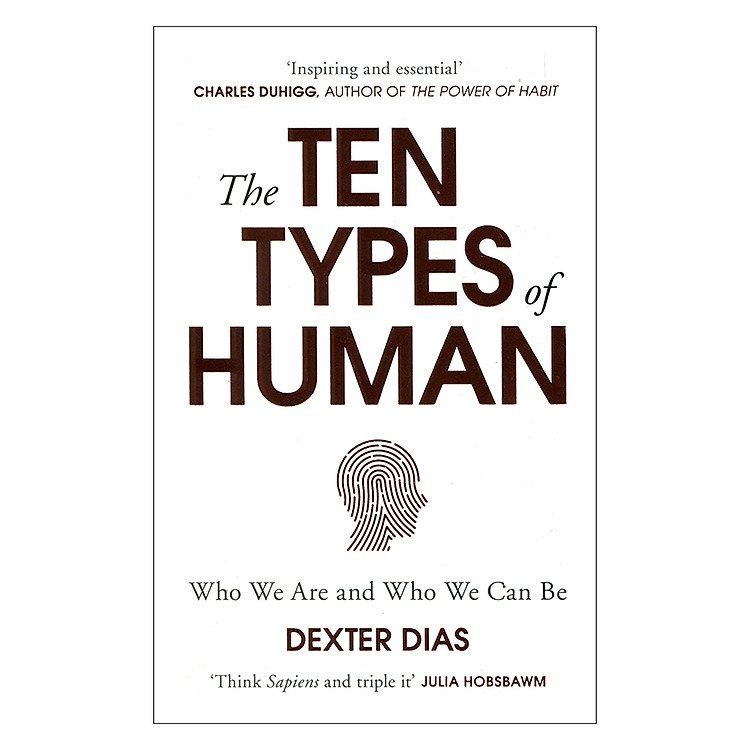 The Ten Types Of Human: A New Understanding Of Who We Are, And Who We Can Be
