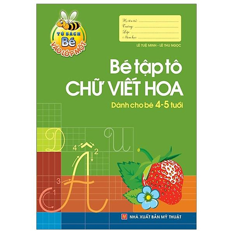 Tủ Sách Cho Bé Vào Lớp 1 – Bé Tập Tô Chữ Viết Hoa (Tái Bản 2023)