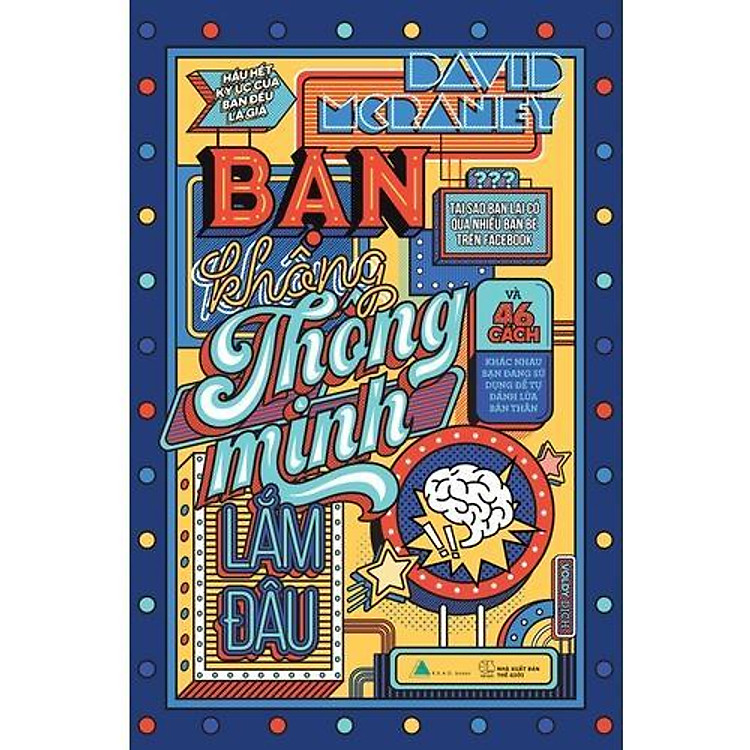 Mua tại Lazada: Bạn Không Thông Minh Lắm Đâu (Tái Bản 2021)