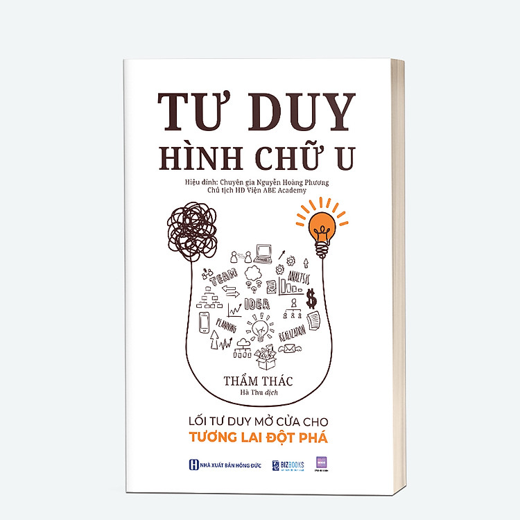Sách Tư Duy Hình Chữ U: Lối Tư Duy Mở Cửa Cho Tương Lai Đột Phá - Bizbooks