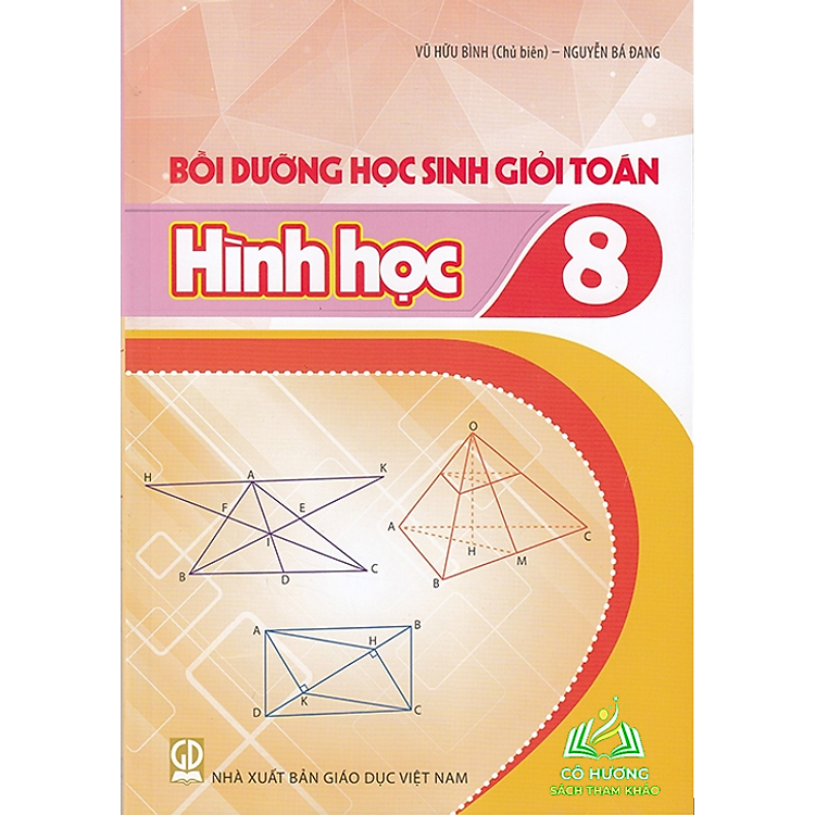 Bồi Dưỡng Học Sinh Giỏi Toán – Đại Số + Hình Học 8