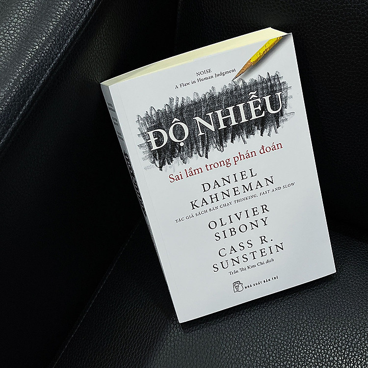 Độ Nhiễu: Sai Lầm Trong Phán Đoán - Ảnh 2