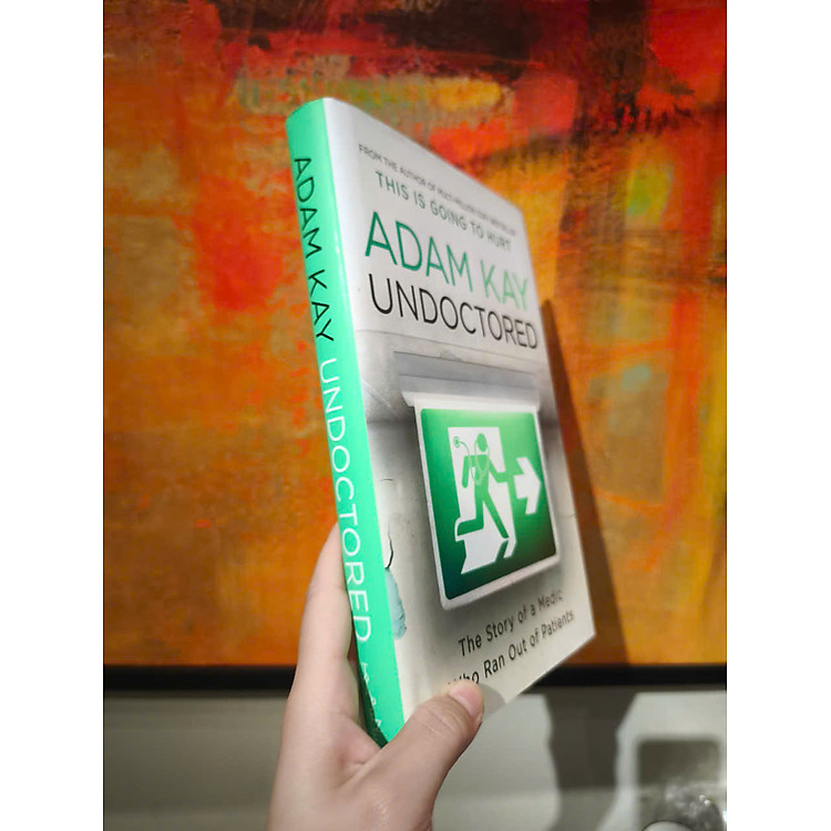 Undoctored: The Story of a Medic Who Ran Out of Patients - Ảnh 4