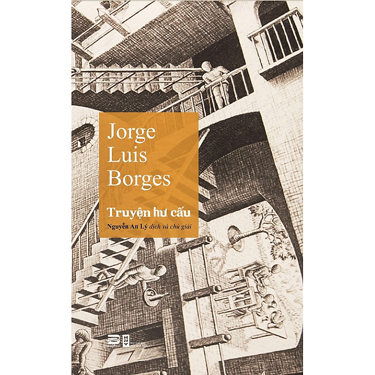 TRUYỆN HƯ CẤU – Jorge Luis Borges