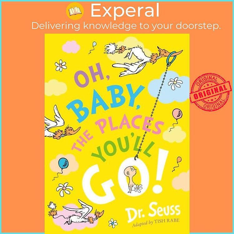 Sách - Oh, Baby, The Places You'll Go! by Dr. Seuss (UK edition, paperback)