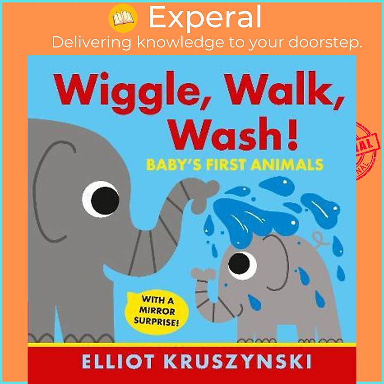Sách - Wiggle, Walk, Wash! Baby's First Animals by Elliot Kruszynski (UK edition, paperback)