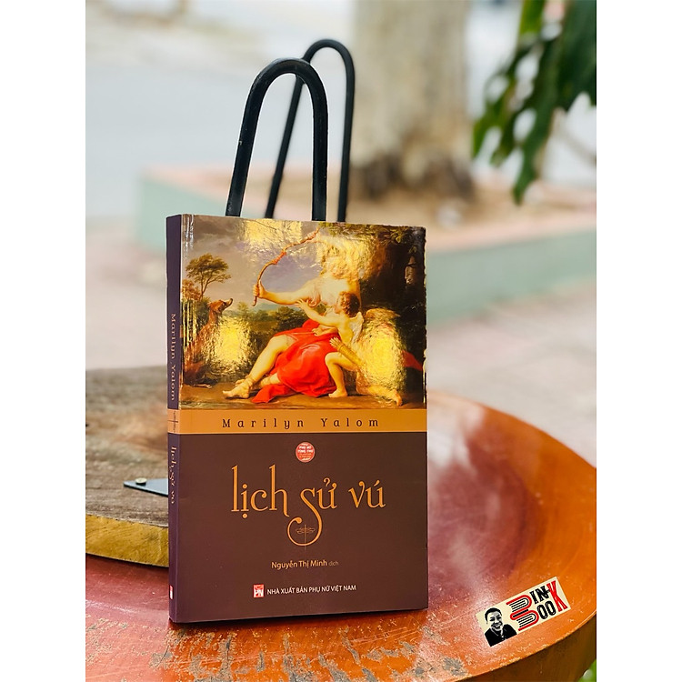 LỊCH SỬ VÚ – MARILYN YALOM