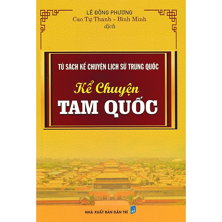 Tủ Sách Kể Chuyện Lịch Sử Trung Quốc: Kể Chuyện Tam Quốc