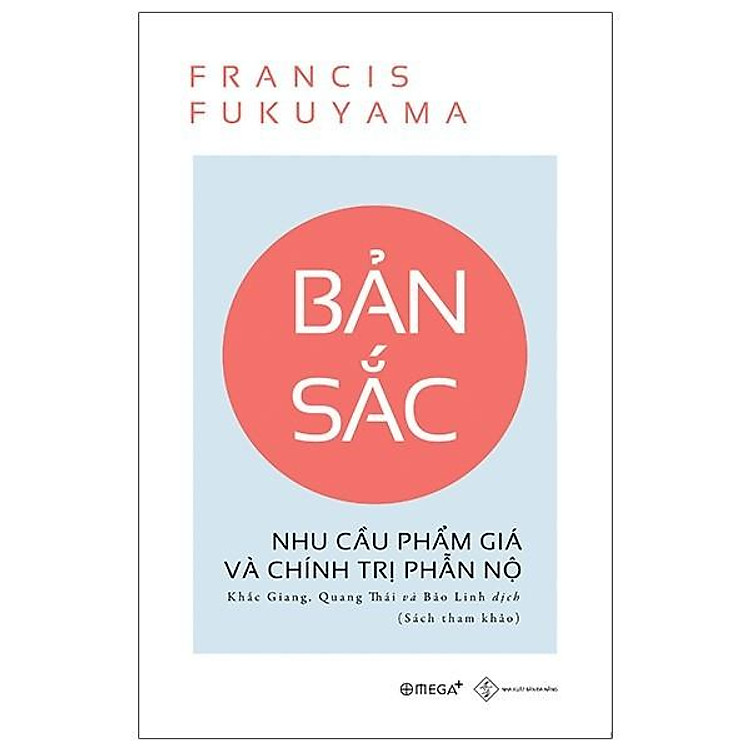 Bản Sắc – Nhu Cầu Phẩm Giá Và Chính Trị Phẫn Nộ