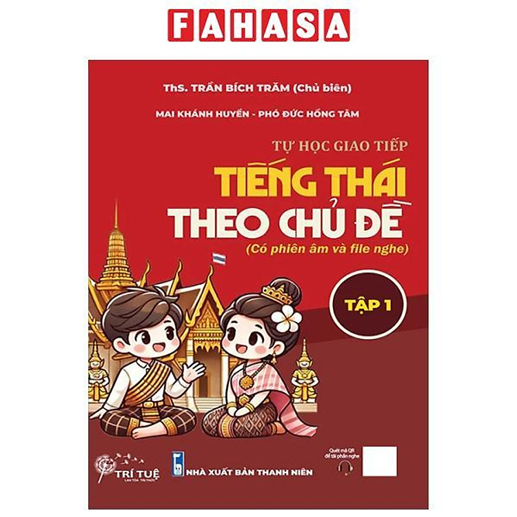 Tự Học Giao Tiếp Tiếng Thái Theo Chủ Đề (Tập 1)