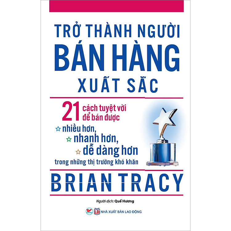 Sách Trở Thành Người Bán Hàng Xuất Sắc- 21 Cách Tuyệt Vời