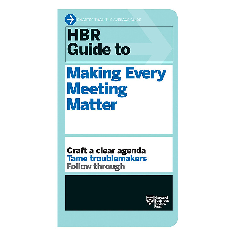 Sách Harvard Business Review Guide To Making Every Meeting Matter
