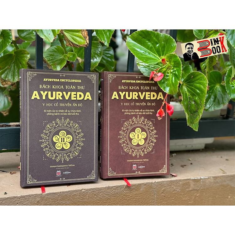 BÁCH KHOA TOÀN THƯ AYURVEDA – Y HỌC CỔ TRUYỀN ẤN (Tập 1+2)