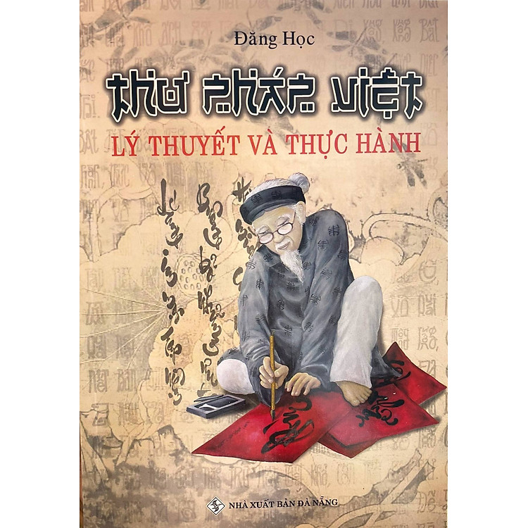 THƯ PHÁP VIỆT – LÝ THUYẾT VÀ THỰC HÀNH