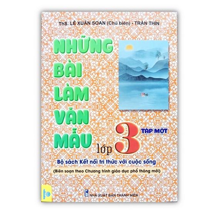 Những Bài Làm Văn Mẫu Lớp 3 – Tập 1 (Bộ Sách Kết Nối Tri Thức Với Cuộc Sống)