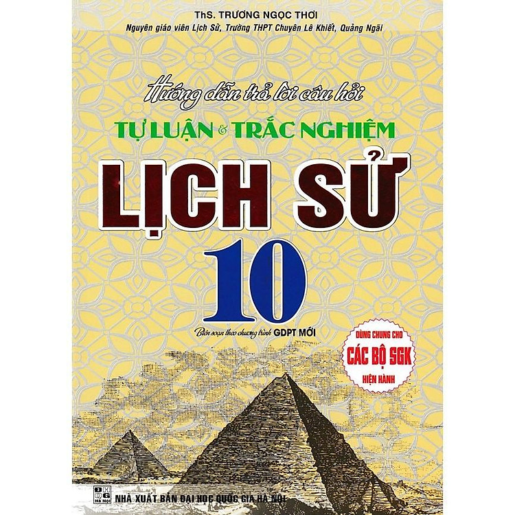 Sách - Hướng Dẫn Trả Lời Câu Hỏi Tự Luận Và Trắc Nghiệm Lịch Sử Lớp 10 - Dùng Chung Cho Các Bộ SGK Hiện Hành - Hồng Ân
