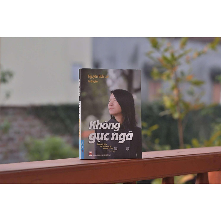 Không Gục Ngã – Nguyễn Bích Lan