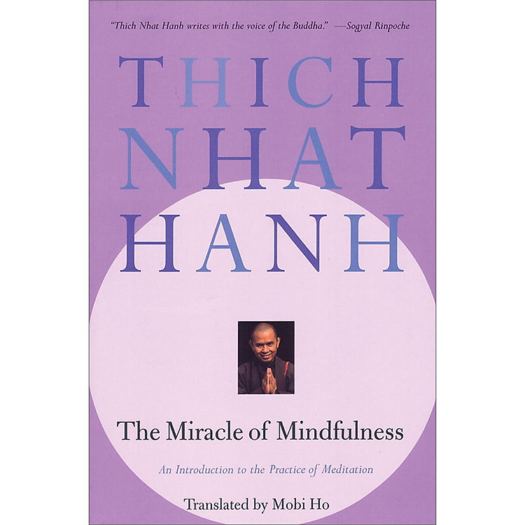 Sách Thich Nhat Hanh: The Miracle Of Mindfulness