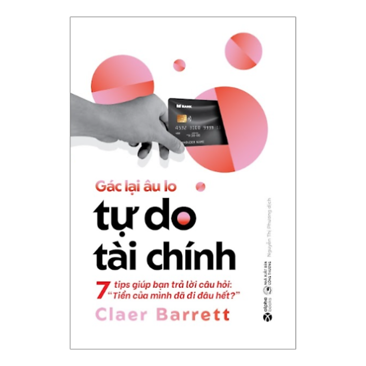Gác Lại Âu Lo Tự Do Tài Chính - Ảnh 3