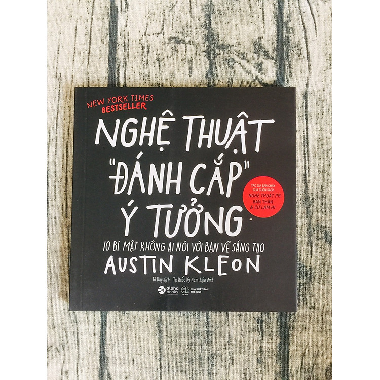 Nghệ Thuật Đánh Cắp Ý Tưởng (10 Bí Mật Không Ai Nói Với Bạn Về Sáng Tạo) - Ảnh 3