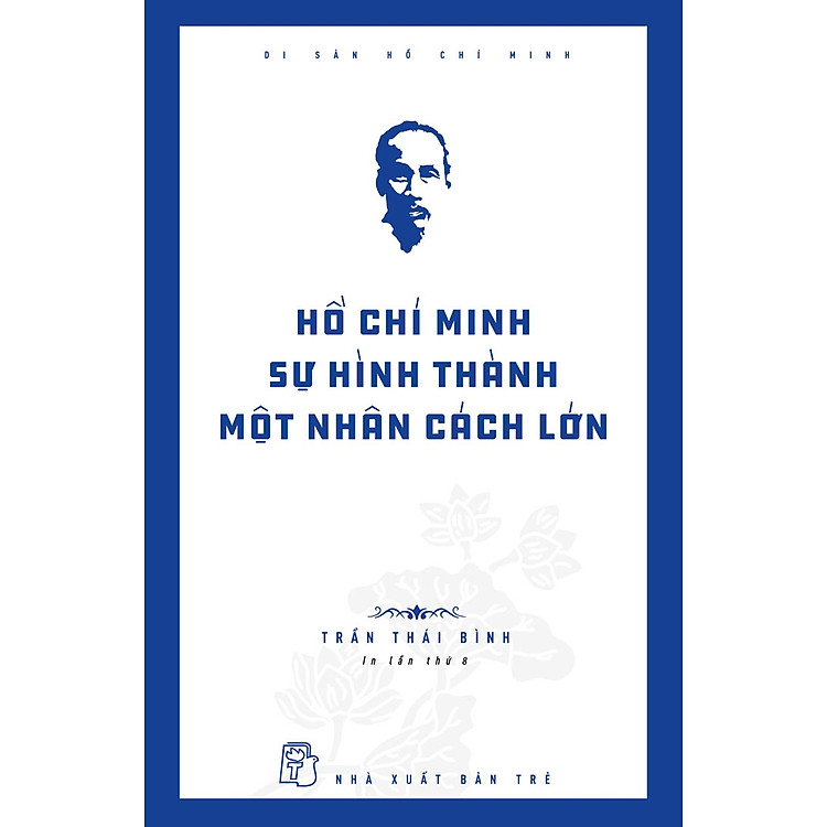 Hồ Chí Minh Sự Hình Thành Một Nhân Cách Lớn