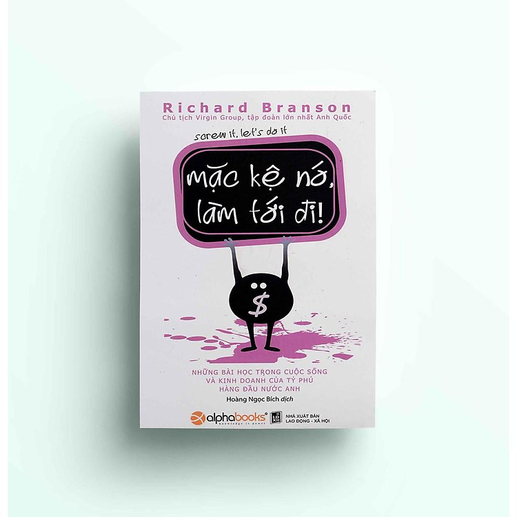 Mặc Kệ Nó, Làm Tới Đi! (Tái Bản 2018) - Ảnh 4