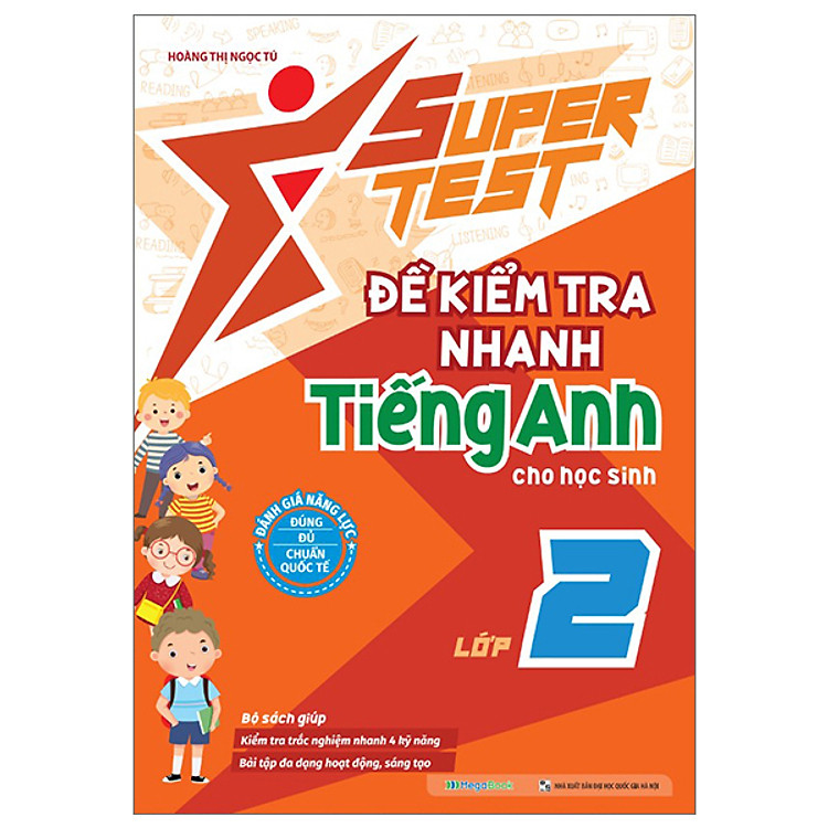 Super Test – Đề Kiểm Tra Nhanh Tiếng Anh Cho Học Sinh (Lớp 1-5) (MGB)
