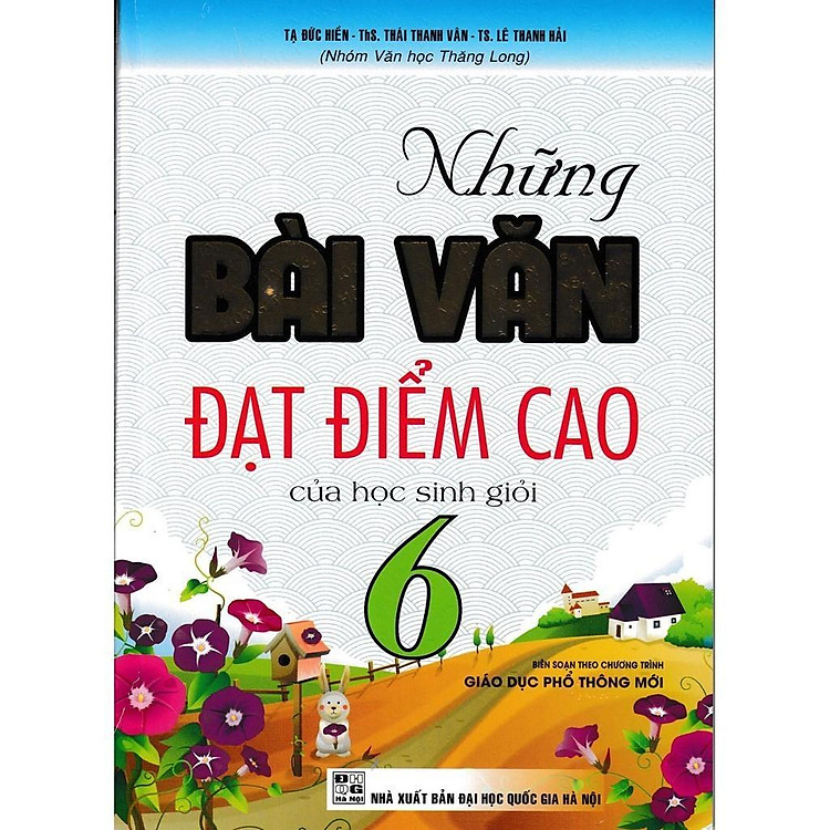 Sách - Những Bài Văn Đạt Điểm Cao Của Học Sinh Giỏi Lớp 6 - Biên Soạn Theo Chương Trình GDPT Mới - Hồng Ân