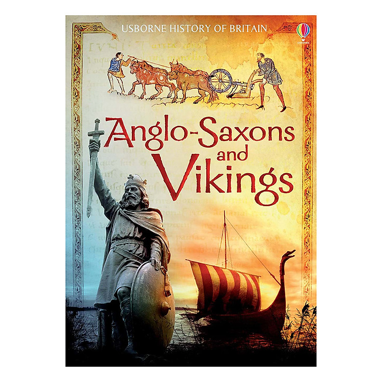 Sách Usborne History of Britain : Anglo-Saxons and Vikings