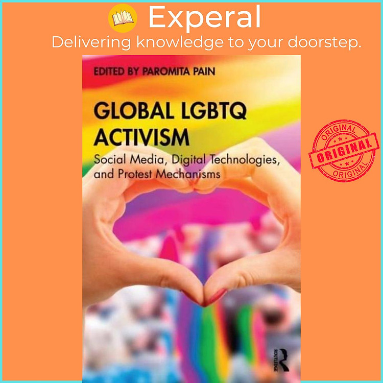 Sách - Global LGBTQ Activism - Social Media, Digital Technologies, and Protest by Paromita Pain (UK edition, paperback)