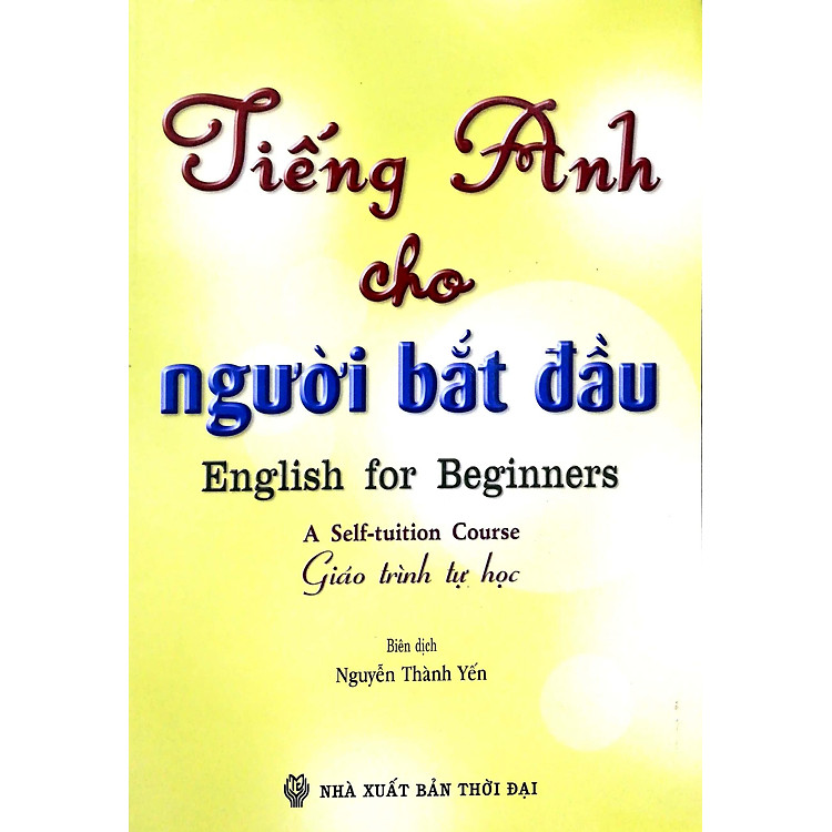 Tiếng Anh Cho Người Bắt Đầu (Giáo Trình Tự Học) - Ảnh 3