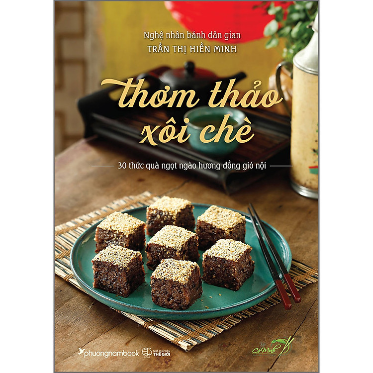 Thơm Thảo Xôi Chè – 30 Thức Quà Ngọt Ngào Hương Đồng Gió Nội